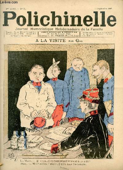 Polichinelle hebdomadaire humoristique de la famille n90 3e anne 11 septembre 1898 - A la visite par Gog - en borde dessins de Singe Rouge - tenue de fantaisie par Alphonse Allais - mmoires d'une huitre par Bill Sharp - Sakamitrail de Poilosieux etc.