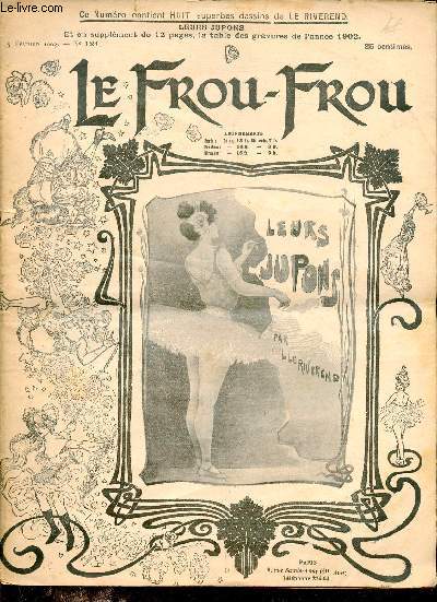 Le Frou-Frou n121 7 fvrier 1903 - Leurs jupons par L.Le Riverend - passe muscade par Gallus - les principes de M.Lapoire par Stick - une femme d'ordre par Plum-Quick - un certain monde par Herb - le journal de croquette par Pka etc.