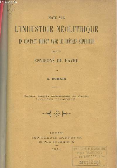 Note sur l'industrie néolithique en contact direct avec le crétacé supérieur dans les environs du Havre - 6ème congrès préhistorique de France session de Tours 1910.