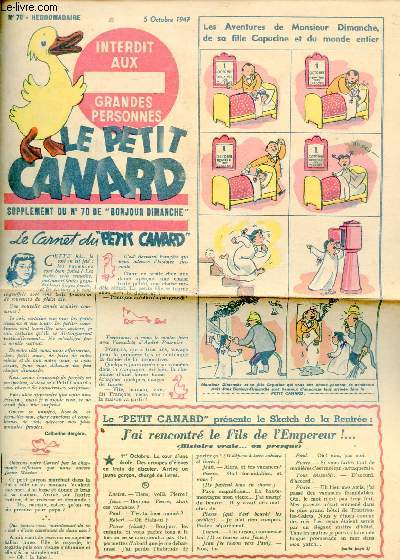 Le Petit Canard supplment du n70 de bonjour dimanche - 5 octobre 1947 - Le carnet du petit canard - les aventures de Monsieur Dimanche de sa fille Capucine et du monde entier - j'ai rencontr le fils de l'Empereur - l'album des canetons etc.