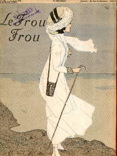 Le Frou-Frou n461 14 aot 1909 - Ca va bien Zyg - l'lment Jack Abeill - dans les grands magasins Arthur Perrier - du tac au tac Mario Perilla - bords de marne - revue de fin de quinzaine par l'infame rvuiste - le microbe du flirt par Marvi etc.