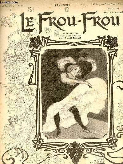 Le Frou-Frou n32 25 mai 1901 - Dessin du milieu de Rouveyre grav par Duplessis - la chemise merveilleuse - a vendre en totalit ou en parties H.Gerbault - dessin de Florane - la ou il n'y a rien - ultime pudeur dessin de Plumet - fidicommis etc.