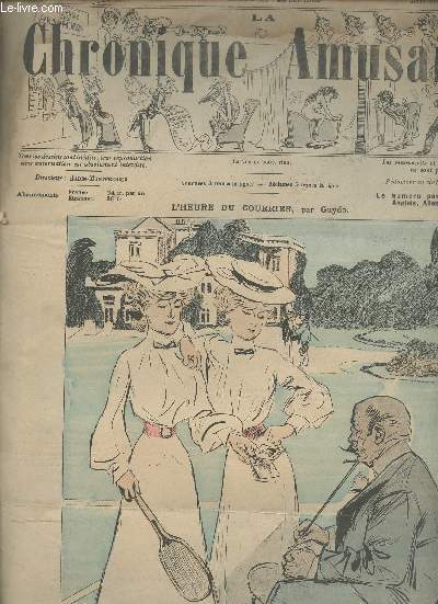 La Chronique Amusante n38 18e anne jeudi 17 septembre 1903 - L'heure du courrier par Guydo - la semaine humoristique par O.Hamel - encore un empereur ! par G.Tiret Bognet - paroles d'outre tombe ! par H.de Sta - lui ! toujours lui ! par B.Moloch etc.