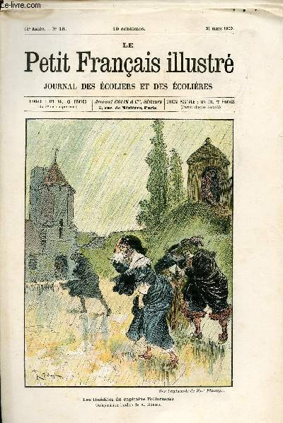 Le Petit Franais illustr journal des coliers et des colires n18 12e anne 31 mars 1900 - Les timidits du Capitaine Bellormeau composition indite de A.Robida - causettes amicales - entre Paris et Lyon - le mystre de Courvaillan - varits etc.