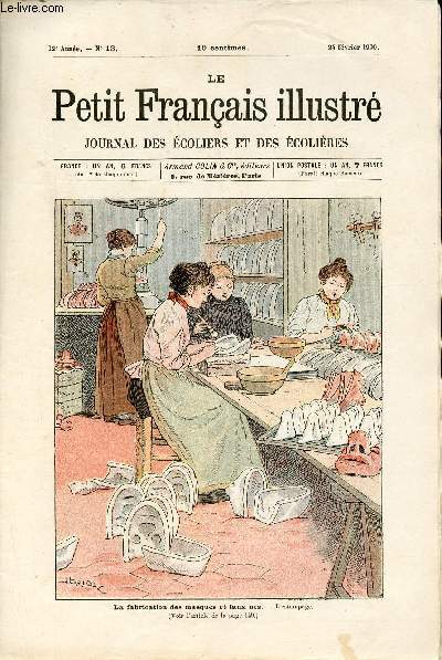 Le Petit Franais illustr journal des coliers et des colires n13 12e anne 24 fvrier 1900 - La fabrication des masques et faux nez l'estampage - les timidits du Capitaine Bellormeau - la fe - le mystre de courvaillan - varits etc.