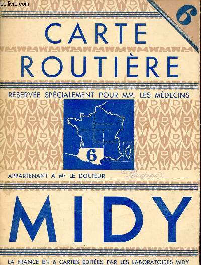 Une carte routire en couleurs dpliante rserve spcialement pour MM.les mdecins - Nouvelle Aquitaine, Mont de Marsan, Agen, Auch,Toulouse, Foix, Albi, Carcassone etc.