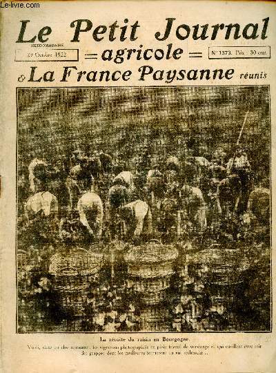 Le Petit Journal Agricole La France Paysanne runis n1373 29 oct.1922 - Aurons nous les chambres d'agriculture A.De Marcillac - conservation des betteraves en silos L.Laneuville - la destruction des corbeaux le fermier etc.