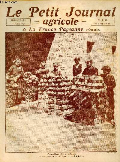 Le Petit Journal Agricole La France Paysanne runis n1467 17 aout 1924 - Faites analyser les produits que vous achetez Antoine Lecomte - aprs la moisson dtruisez la cuscute L.Bernard - transports des fourrages pailles etc Jean Louis etc.