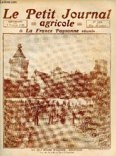 Le Petit Journal Agricole La France Paysanne runis n1426 4 nov. 1923 - Deux causes de la vie chre Paul Mercier - comment assurer  nos exploitations agricoles le cadre ouvrier et le personnel ncessaires Abel Beckerich etc.