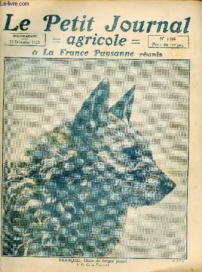 Le Petit Journal Agricole La France Paysanne runis n1433 23 dc.1923 - Le march du bl par A.Fauchre - la fumure des terres  ble dans le Centre L.Bernard - une cooprative de production de semences de bl A.Lecomte etc.