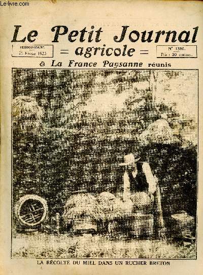 Le Petit Journal Agricole La France Paysanne runis n1390 25 fvrier 1923 - Les bouilleurs de cru et le texte vot par la chambre des dputs E.Barthe - la diffusion de la force lectrique dans les campagnes H.Queuille etc.