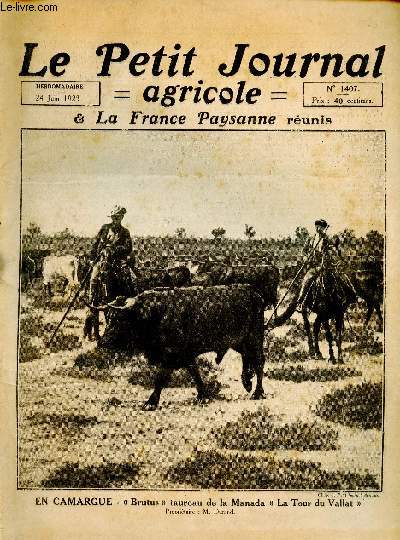 Le Petit Journal Agricole La France Paysanne runis n1407 24 juin 1923 - Le concours gnral agricole des animaux reproducteurs A.Lecomte - actions secondaires des engrais R.Ancelin - les pommes de terre la filosit ou la strilit etc.