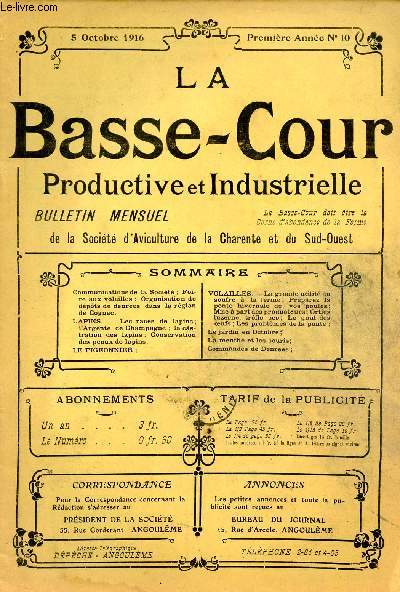 La Basse-Cour Productive et Industrielle n10 1re anne 5 oct. 1916 - Les races de lapins, l'argent de Champagne, la castration des lapins, conservation des peaux de lapins - le pigeonnier - la grande utilit du soufre  la ferme, prparez la ponte etc.