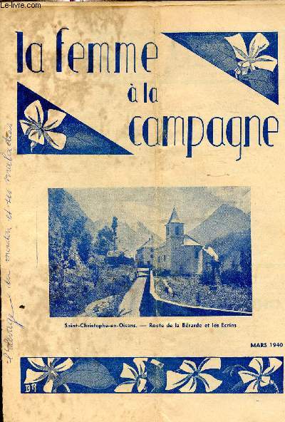 La Femme  la Campagne 13me anne mars 1940 - La femme chef d'exploitation - la paysannerie franaise glorifie par le Marchal Ptain - les malheures de la guerre - le chomage des abeilles - nos petites recettes - motif de broderie - manteau vague etc.