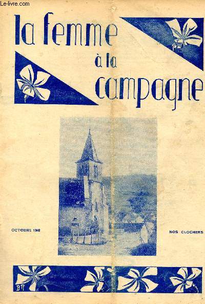 La Femme  la Campagne 13me anne octobre 1940 - A propos de l'alcool - radio vatican nous parle - l'enfant de la montagne - la femme franaise - actualits conomiques - l'cole d'agriculture de ressins - littrature et gait etc.