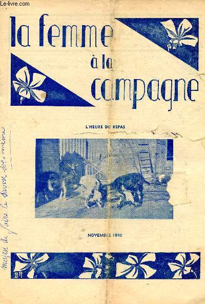 La Femme  la Campagne 13me anne novembre 1940 - Plantez c'est le moment - l'apiculture  la porte des femmes - de l'apprentissage agricole - a propos de pommes de terre - toudi padi poindi ! - il n'est pas d'age pour batir - la vie en socit etc.