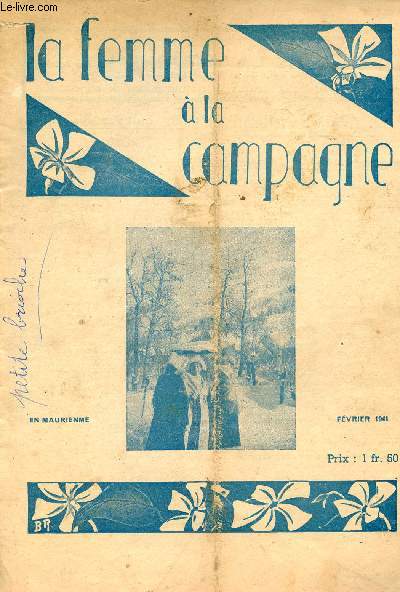 La Femme  la Campagne 14me anne fvirer 1941 - Pour rparer les vtements - a quelque chose malheur est bon - pour enlever les tches - avis aux nouvelles abonnes - le oui sacramentel - des chefs - comprhension - le vieux chalet etc.