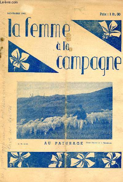 La Femme  la Campagne 14me anne novembre 1941 - J'ai descendu dans mon jardin - calendrier des plantes mdicinales - solution des mots croiss - bricolages - la menagere infirimire - carrires fminine  la campagne - conservatoin des chataignes etc.