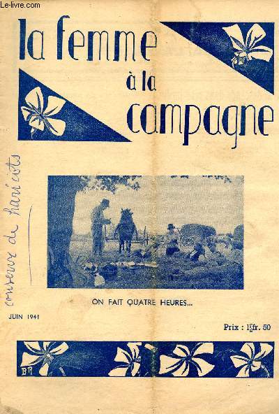 La Femme  la Campagne 14me anne juin 1941 - J'ai descendu dans mon jardin - calendrier des plantes mdicinales - nos cours volants - cours mon aiguille - carrires fminines  la campagne - a propos de la saint jean - dans du feu etc.