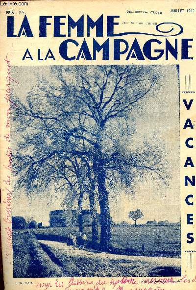 La Femme  la Campagne 14me anne juillet 1942 - Au sortir de l'cole - le cinma - la table pome - les bavardes du lavoir - pour laver sans ticket - une robe de plein t facile  faire - une culture intressante la menthe poivre etc.