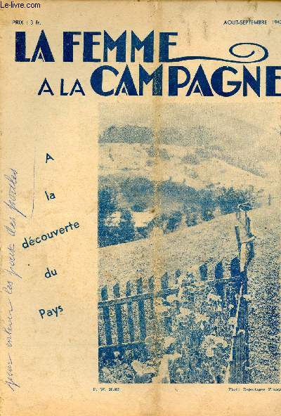 La Femme  la Campagne aout septembre 1942 - Emerveillements - voyage autour de mon pays - sur la route de Dijon - les cours volants - le cours normal - le cinma - la lettre de l'Oncle Jean - pour les sportives - courrier de Cousine Jeanne etc.