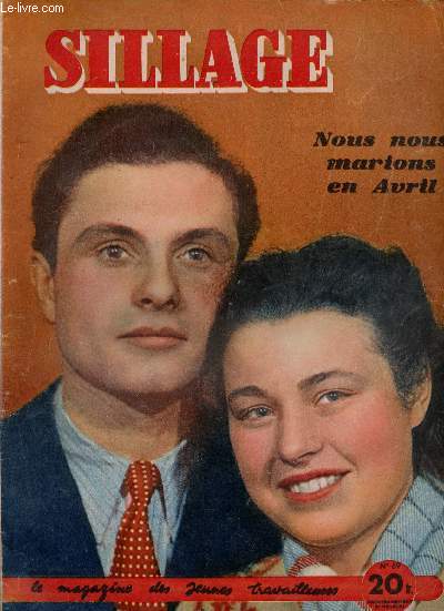 Sillage n69 8 fvrier 1949 - Je voudrais savoir - je t'ai rencontr simplement - Minou l'amour et les Champs Elyses - les grands solitaires - robe de marie - les fiancs ne font ils que des rves roses - l'amour  travers les films etc.
