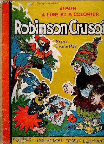 Robinson Cruso - Collection Tobby L'lphant - Album a lire et  colorier.