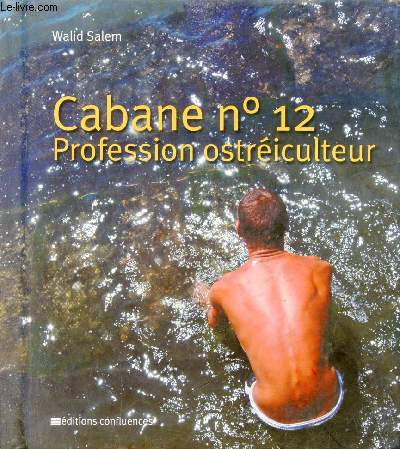 Cabane n12 Profession ostreiculteur.