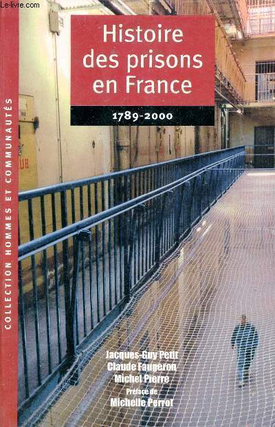 Histoire des prisons en France 1789-2000 - Collection Hommes et communautés.
