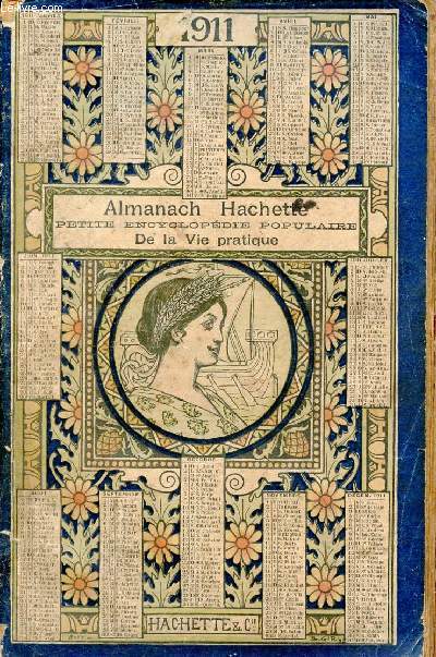 Almanach Hachette 1911 - Petite Encyclopdie Populaire de la Vie Pratique.