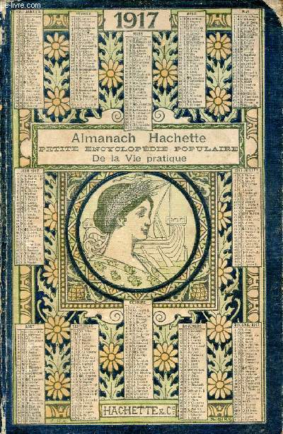 Almanach Hachette 1917 - Petite Encyclopdie Populaire de la Vie Pratique.