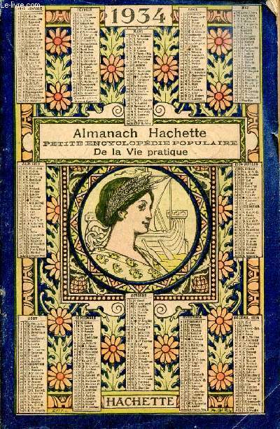 Almanach Hachette 1934 - Petite Encyclopdie Populaire de la Vie Pratique.