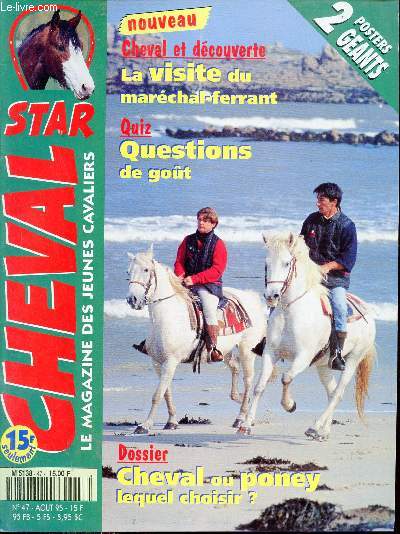 Cheval Star n47 aout 1995 - Cheval ou poney lequel choisir ? - la visite du Marchal ferrant - questions de gout - les robes - entre nous botte  botte - hippotins - le bas relief en pltre - ruades et galopades - les plus belles histoires etc.