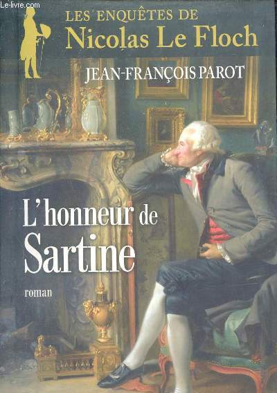 Les enqutes de Nicolas Le Floch - L'honneur de Sartine - Roman.