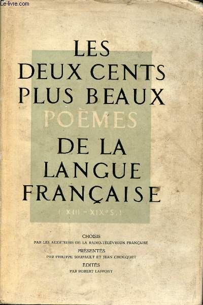 Les deux cents plus beaux pomes de la langue franaise (XIIIe au XIXe sicles).