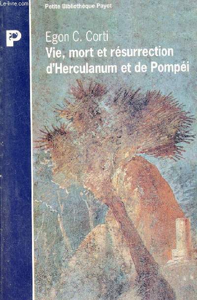 Vie mort et rsurrection d'Herculanum et de Pompi - Collection Petite Bibliothque Payot n268.