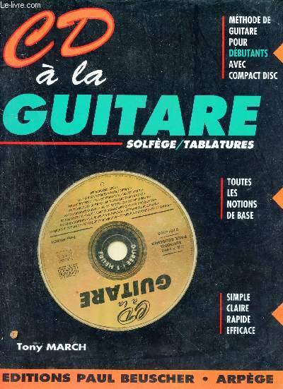 Cd  la guitare - Solfge & Tablatures - Mthode avec compact disc pour dbutants.