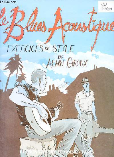 Le Blues Acoustique - Exercices de style.
