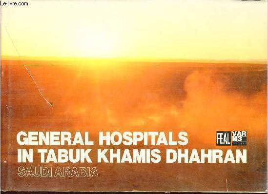 100 bed general hospitals in tabuk khamis dhahran Saudi Arabia.
