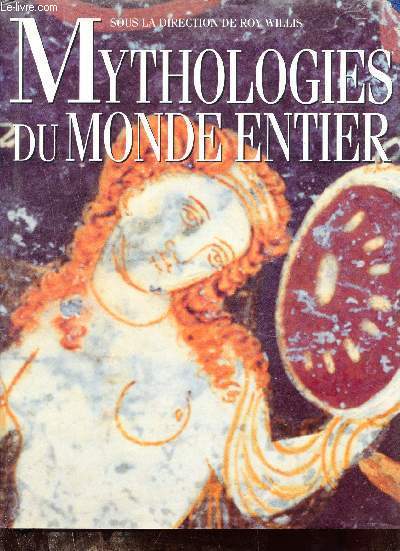 Mythologies du monde entier.