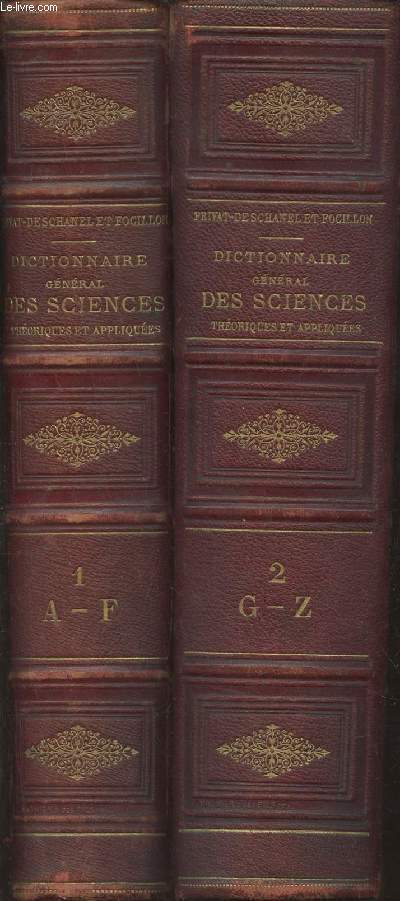 Dictionnaire gnral des sciences thoriques et appliques - En deux tomes - Tomes 1 + 2 - Tome 1 : A-F - Tome 2 : G.Z.