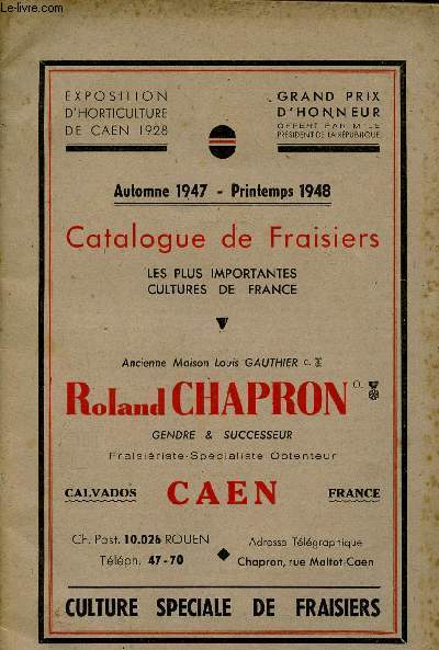 Catalogue des Fraisiers les plus importantes cultures de France - Automne 1947 - Printemps 1948 - Ancienne Maison Louis Gauthier Roland Chapron Caen - Culture spciale de fraisiers.
