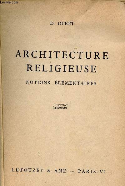 Architecture religieuse notions lmentaires - 3e dition refondue.