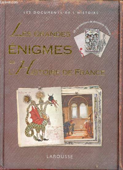Les grandes nigmes de l'histoire de France.