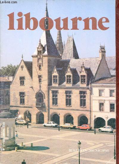 Libourne bulletin municipal n17 novembre 1980 - l'hritage Robert Boulin - la succession continuit - aprs la rentre scolaire - l'hopital Robert Boulin - les dports du travail - un procs injustifi - la jeune chambre conomique etc.