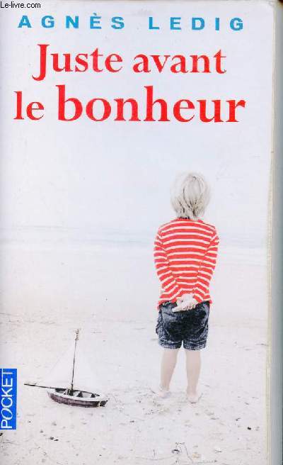 Juste avant le bonheur - Roman.