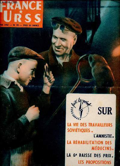 France Urss n93 mars 1953 - Sur la vie des travailleurs sovitiques - l'amnistie - la rhabilitation des mdecins - la 6e baisse des prix - les propositions pacifiques de l'urss.