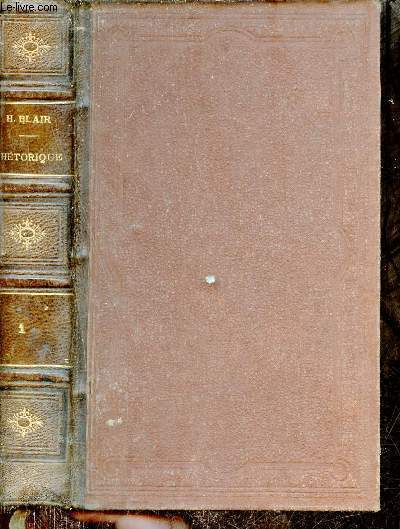 Leons de rhtorique et de belles-lettres - Tome premier - 3e dition.