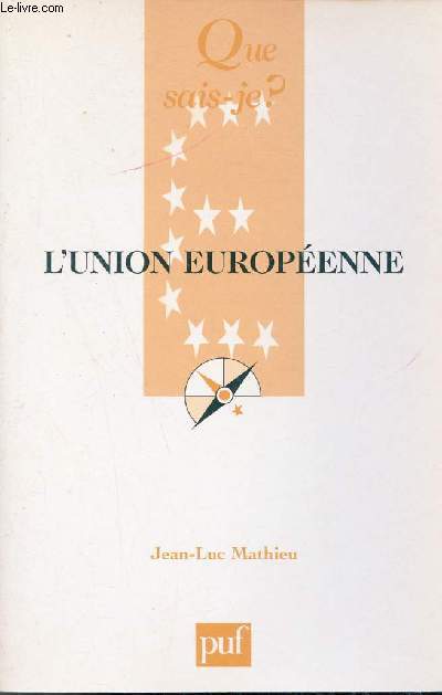 L'Union Europenne - Collection que Sais Je ? n2925.
