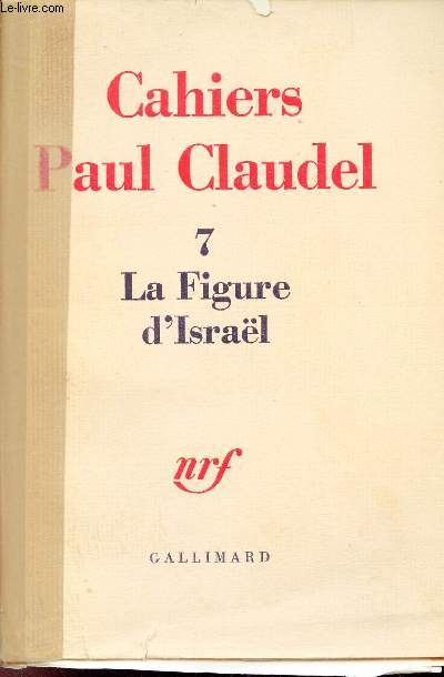Cahiers Paul Claudel n7 : La figure d'Isral.
